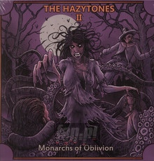 The Hazytones II: Monarchs Of Oblivion - Hazytones
