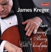 Have Yourself A Merry Cello Christmas - James Kreger