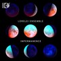 Impermanence - Fay  /  Lorelei Ensemble