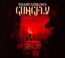 Friendship - Rikard Sjoeblom's Gungfly