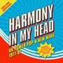 Harmony In My Head ~ UK Power Pop & New Wave 1977-81: 3CD Bo - V/A