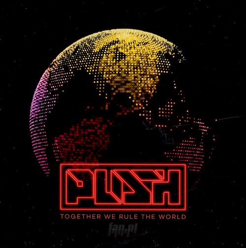 Together We Rule The World - Push