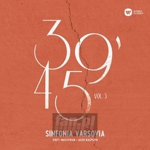 39'45 vol. 3 - Sinfonia Varsovia Orchestra / Maksymiuk / Kaspszyk / Markowski / GRZ