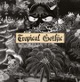 Tropical Gothic - Mike Cooper
