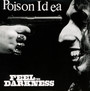 Feel The Darkness - Poison Idea