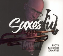 Saxesful - Piotr  Schmidt Quartet