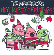 Hey! Merry Christmas! - The Mavericks