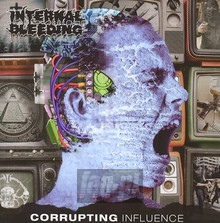 Corrupting Influence - Internal Bleeding