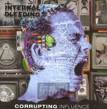 Corrupting Influence - Internal Bleeding - bigger Corrupting Influence - Internal Bleeding