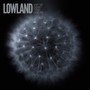We've Been Here Before - Lowland