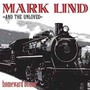 Homeward Bound - Mark Lind & The Unloved