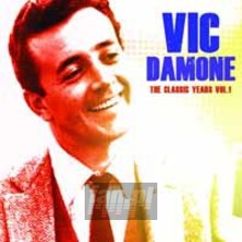 The Classic Years, vol. 1 - Vic Damone