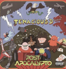 Post Apocalypto - Tenacious D