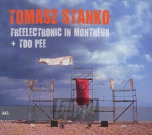 Freelectronic In Montreux & Too Pee - Tomasz Stako