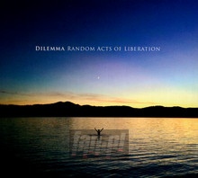 Random Acts Of Liberation - Dilemma