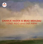 Long Ago & Far Away - Charlie Haden  & Brad Mehldau