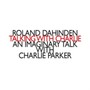 Talking With Charlie - Dahinden  /  Calderone  /  Garcia
