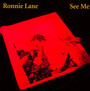 See Me - Ronnie Lane