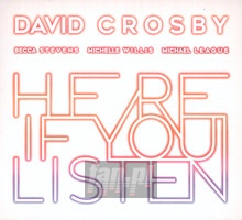 Here If You Listen - David Crosby