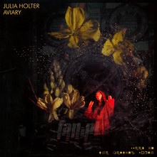Aviary - Julia Holter