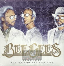 Timeless - The All-Time All-Time Greatest Hits - Bee Gees