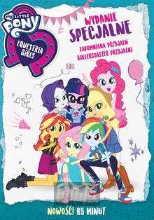 My Little Pony Equestria Girls: Zapomniana Przyja - Movie / Film