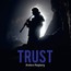 Trust - Trust