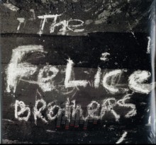 The Felice Brothers - Felice Brothers