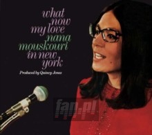What Now My Love: Nana Mouskouri In New York - Nana Mouskouri