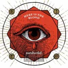 Here Is The Blood - Unhold