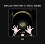 55 - Bacao Rhythm & Steel Band, The