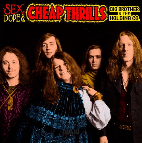 Sex, Dope & Cheap Thrills - Janis Joplin