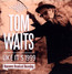 Like It's 1999 - Tom Waits