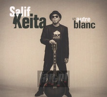 Un Autre Blanc - Salif Keita