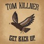 Get Back Up - Tom Killner