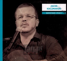 Bardowie I Poeci - Jacek Kaczmarski - Tribute to Jacek Kaczmarski