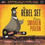 Smidgen Pigeon - Rebel Set
