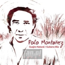Guajiro Natural & Guitarra Mia - Polo Montanez
