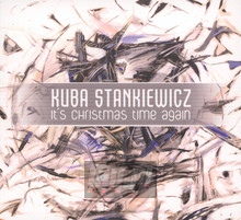 It's Christmas Time Again - Kuba Stankiewicz - bigger It's Christmas Time Again - Kuba Stankiewicz