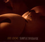 Subtle Disguise - Joe Locke