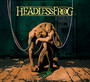 Headless Frog - Headless Frog