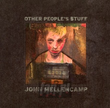 Other People's Stuff - John Mellencamp