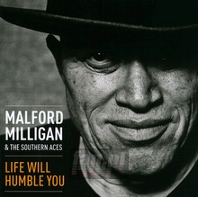 Life Will Humble You - 'malford Milligan