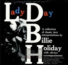 Lady Day - Billie Holiday - bigger Lady Day - Billie Holiday
