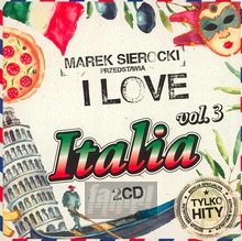 Przedstawia: I Love Italia 3 - Marek    Sierocki 