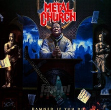 Damned If You Do - Metal Church