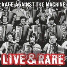 Live & Rare - Rage Against The Machine