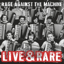 Live & Rare - Rage Against The Machine - powiększ Live & Rare - Rage Against The Machine