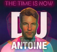Time Is Now - DJ Antoine