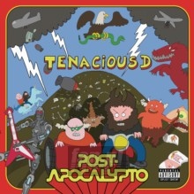 Post Apocalypto - Tenacious D